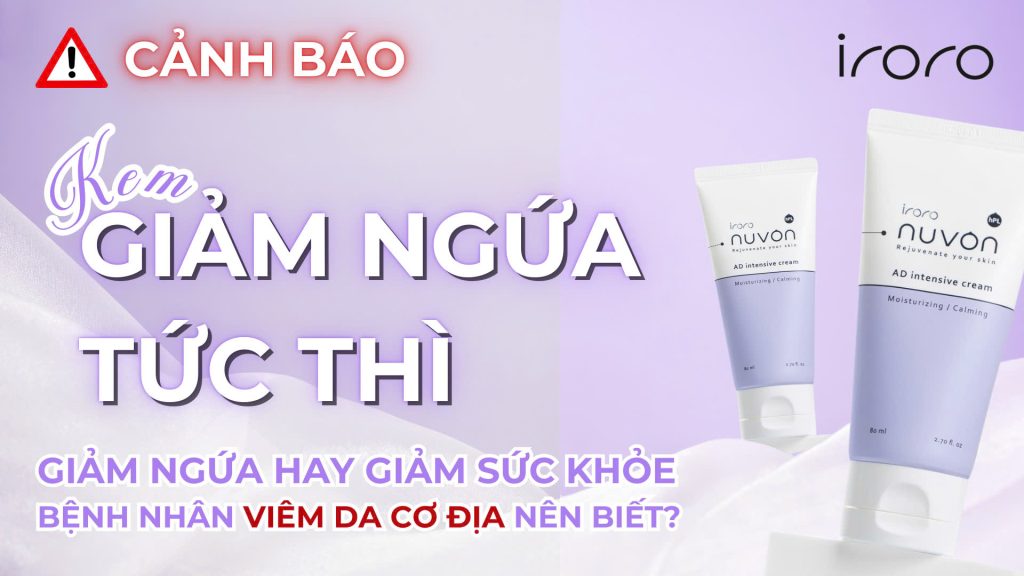 giảm ngứa tức thì - cẩn trọng với kem chứa corticoid